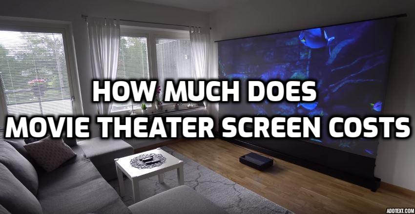 How Much Does A Movie Theater Screen Cost