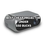 Best cheap projector under 50 dollars - Review & Guide