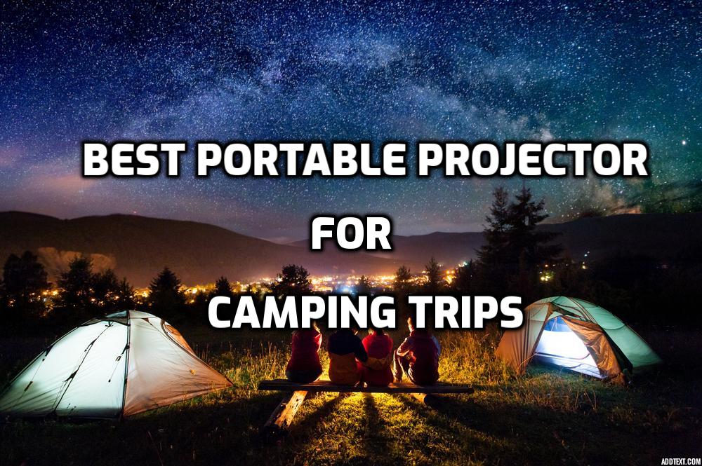 Best portable projectors for camping trips – Buying Guide